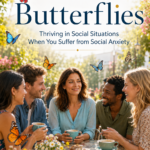 Butterflies: Thriving in Social Situations When You Suffer from Social Anxiety ebook
