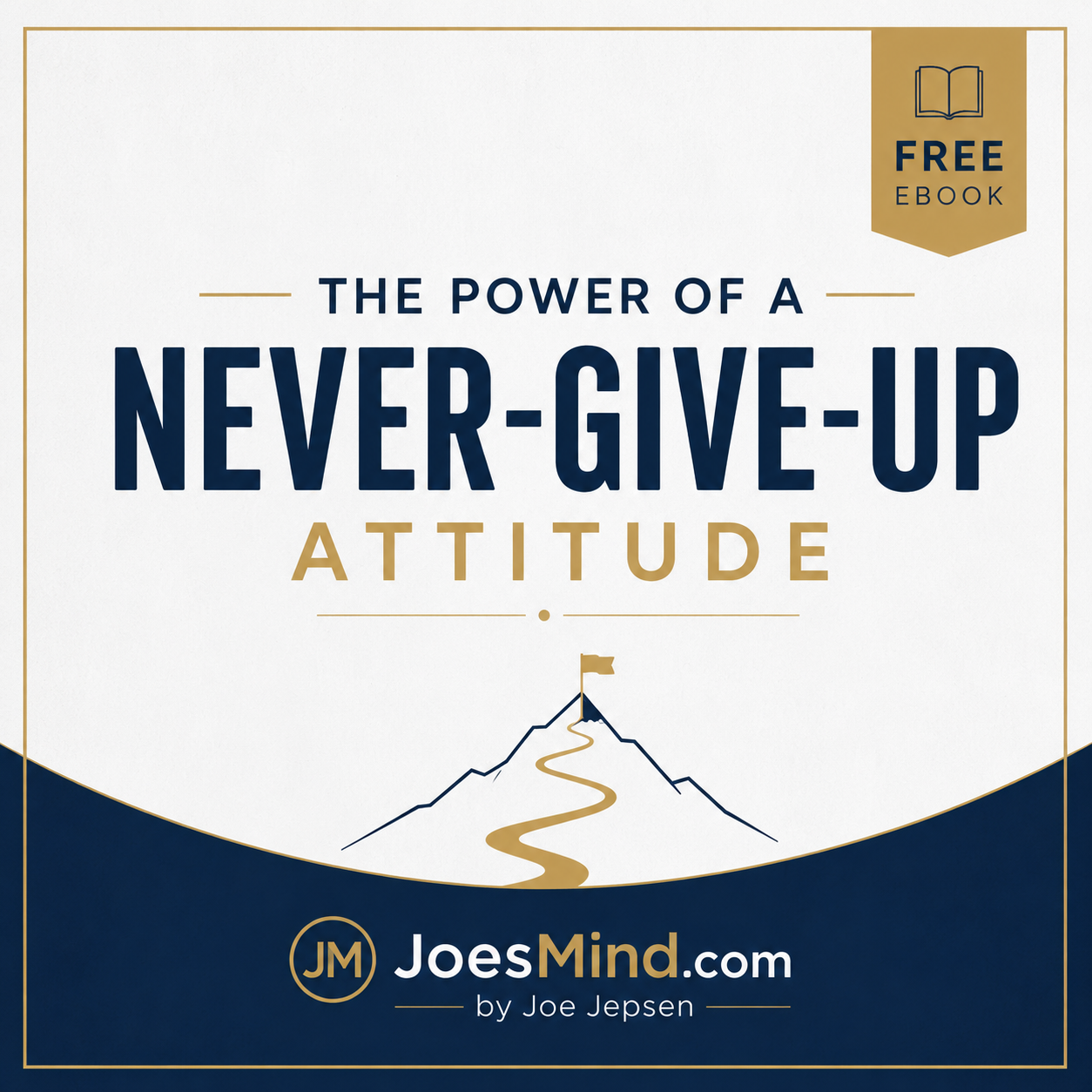 Free persistence ebook about developing a never-give-up attitude