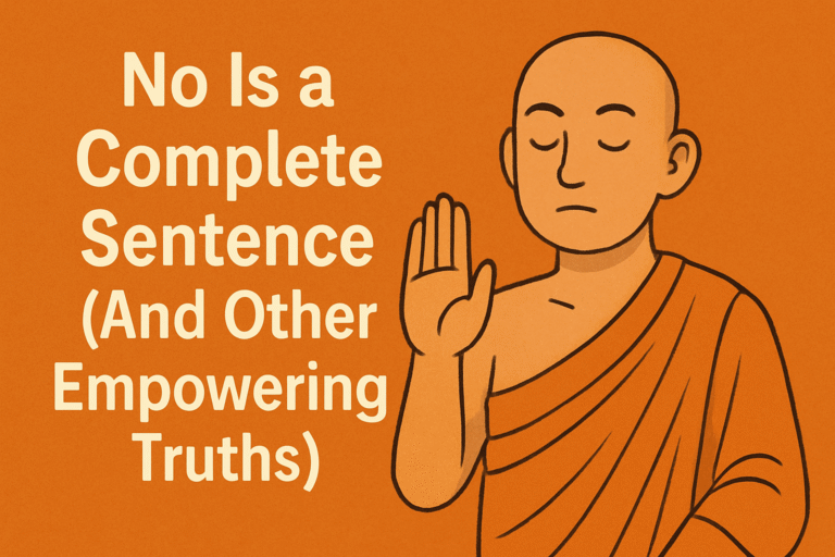 A serene monk in orange robes raises a hand in a peaceful stop gesture beside the bold text “No Is a Complete Sentence (And Other Empowering Truths)” on a rich orange background.